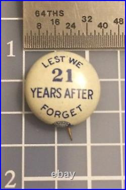 9/16 tiny Pin LEST WE FORGET 21 YEARS AFTER WWI 1918 1939 Start WWII SCARCE