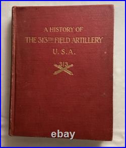 Book Rare A History Of The 313th Field Artillery U. S. A. 1920 World War I